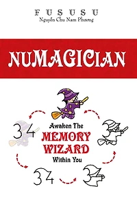 Numagician: Awaken The Memory Wizard Within You