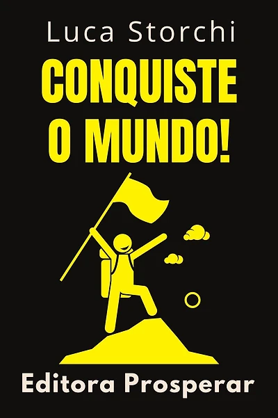 Conquiste O Mundo! (Coleção Vida Equilibrada, #28)