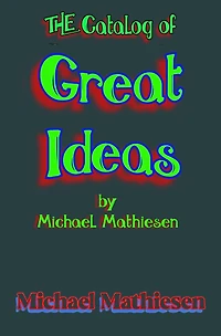 The Catalog of Great Ideas by Michael Mathiesen