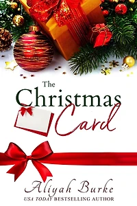 The Christmas Card: An Enemies to Lovers, Second Chance Holiday Romance