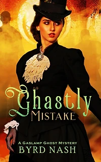 Ghastly Mistake (Madame Chalamet Ghost Mysteries, #6)