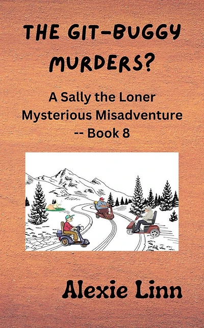 the Git-Buggy Murders? (Sally Loner, #8)
