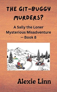 the Git-Buggy Murders? (Sally Loner, #8)