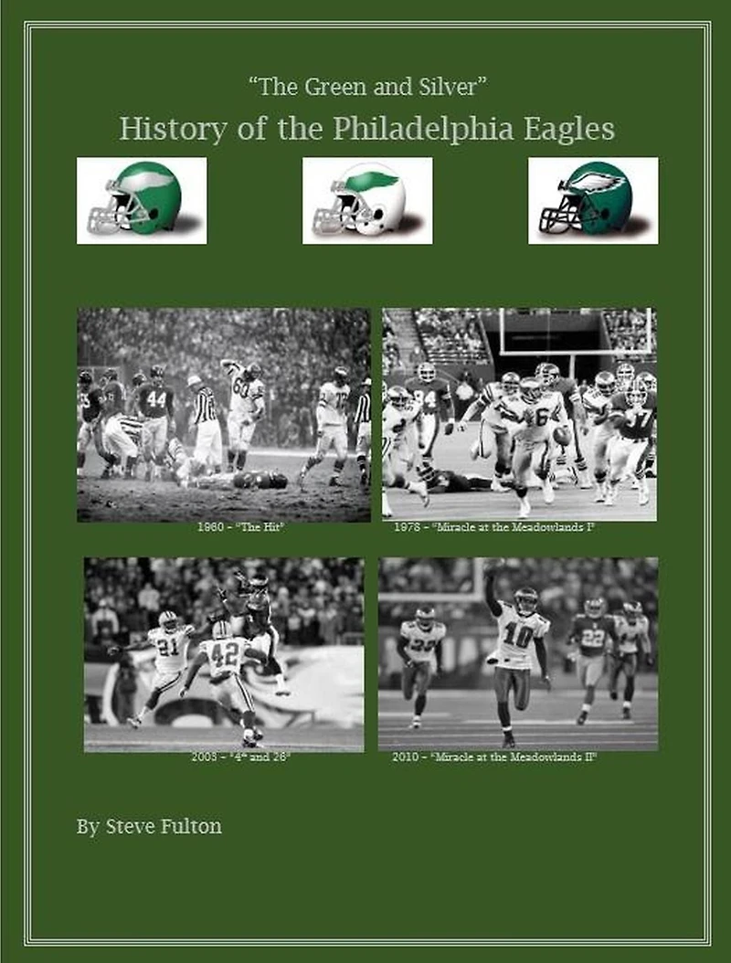 the Green & Silver! History of Philadelphia Eagles (NFL Series, #5)