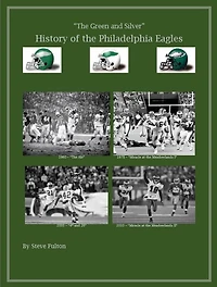 the Green & Silver! History of Philadelphia Eagles (NFL Series, #5)