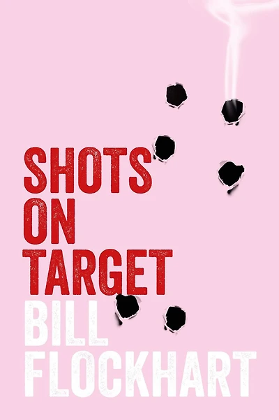 Shots on Target (Operation Large Scotch Series, #5)