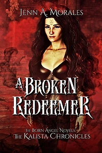 A Broken Redeemer (The Kalista Chronicles, #3)