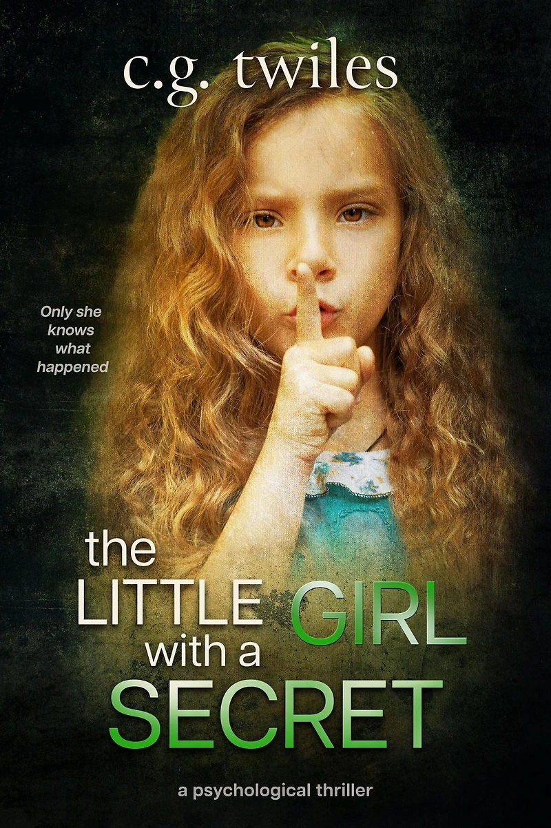 The Little Girl with a Secret: A Psychological Thriller