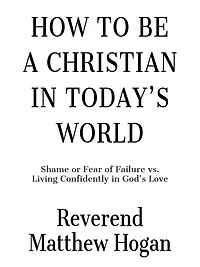 How to be a Christian in Today's World