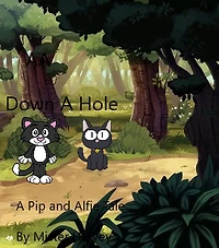 Down a Hole (Pip and Alfie tails, #8)