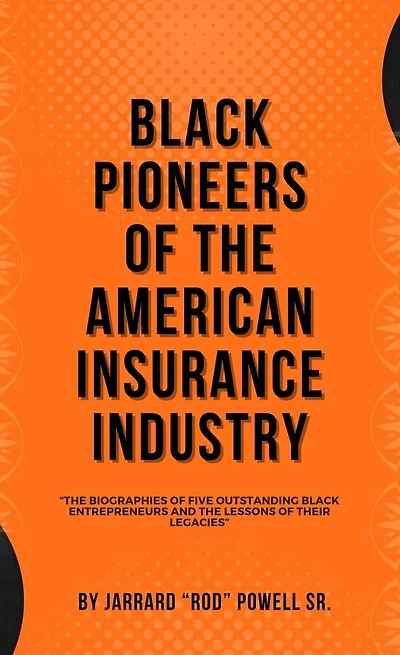 Black Pioneers of The American Insurance Industry