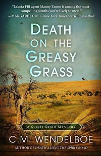 Death on the Greasy Grass (A Spirit Road Mystery, #3)
