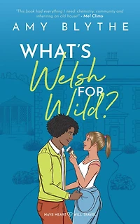 What's Welsh for Wild? (Have Heart, Will Travel, #5)