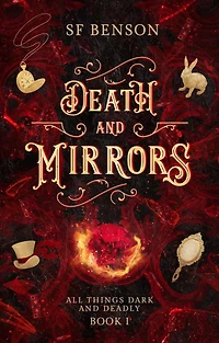 Death and Mirrors (All Things Dark and Deadly, #1)