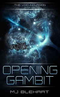 Opening Gambit (Void Incursion, #1)