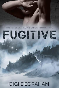 Fugitive (Steele Pack, #2)