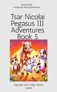 Tsar Nicolai Pegasus III Adventures Book 5