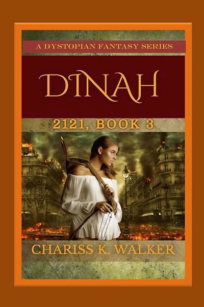 Dinah: A Dystopian Fantasy Series (2121, #3)