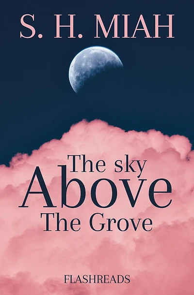The Sky Above the Grove (Flashreads)