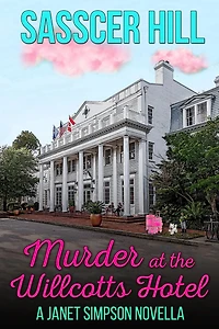 Murder at the Willcotts Hotel (The Janet Simpson Cozy Mysteries, #3)
