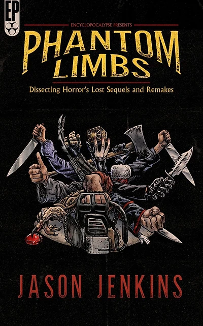 Phantom Limbs: Dissecting Horror's Lost Sequels and Remakes