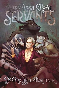 Her Most Loyal Servants (Those That Glow Gold, #2)