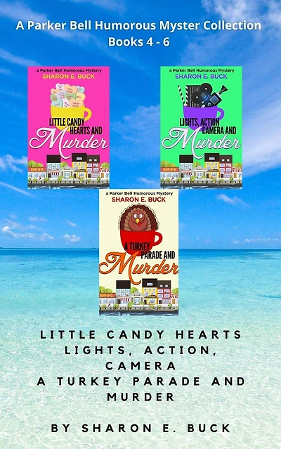 A Parker Bell Florida Humorous Cozy Mystery Collection - Vol. 2: Little Candy Hearts, Lights Action Camera, A Turkey Parade and Murder (Parker Bell Boxed Collection, #2)