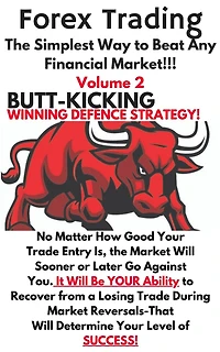Forex Trading The Simplest Way To Beat Any Financial Market (Volume 2, #2)