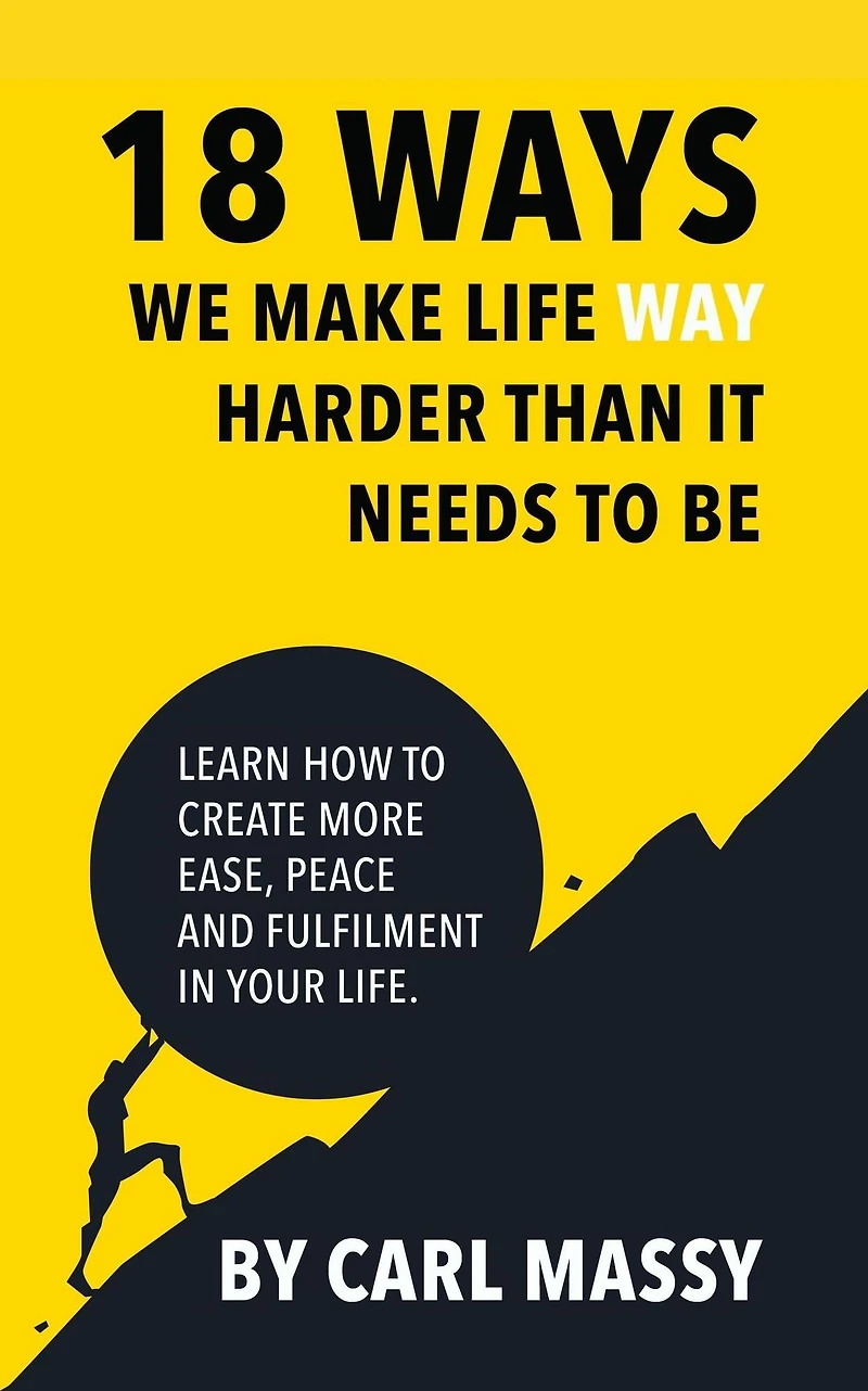 18 Ways We Make Life Way Harder Than It Needs To Be