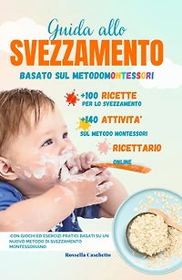 Guida Allo Svezzamento Basato sul Metodo Montessori (Guida al Metodo Montessori, #1)