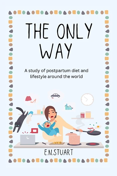 The Only Way (Oklahoma Olive Branch Doula Services, #1)
