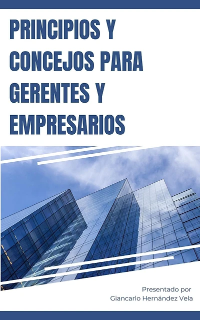 Principios y Concejos para Gerentes y Empresarios