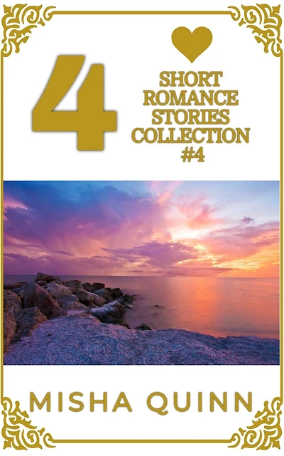 4 Short Romance Stories Collection #4 (Romance Story Collections, #4)