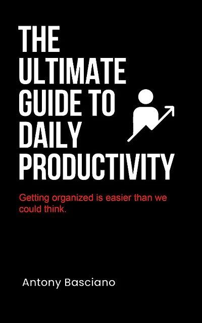 the ultimate guide to daily productivity (Bring out best oneself.)