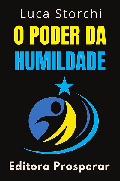 O Poder Da Humildade (Coleção Vida Equilibrada, #30)
