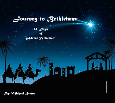 Journey to Bethlehem: 24 Days of Advent Reflection