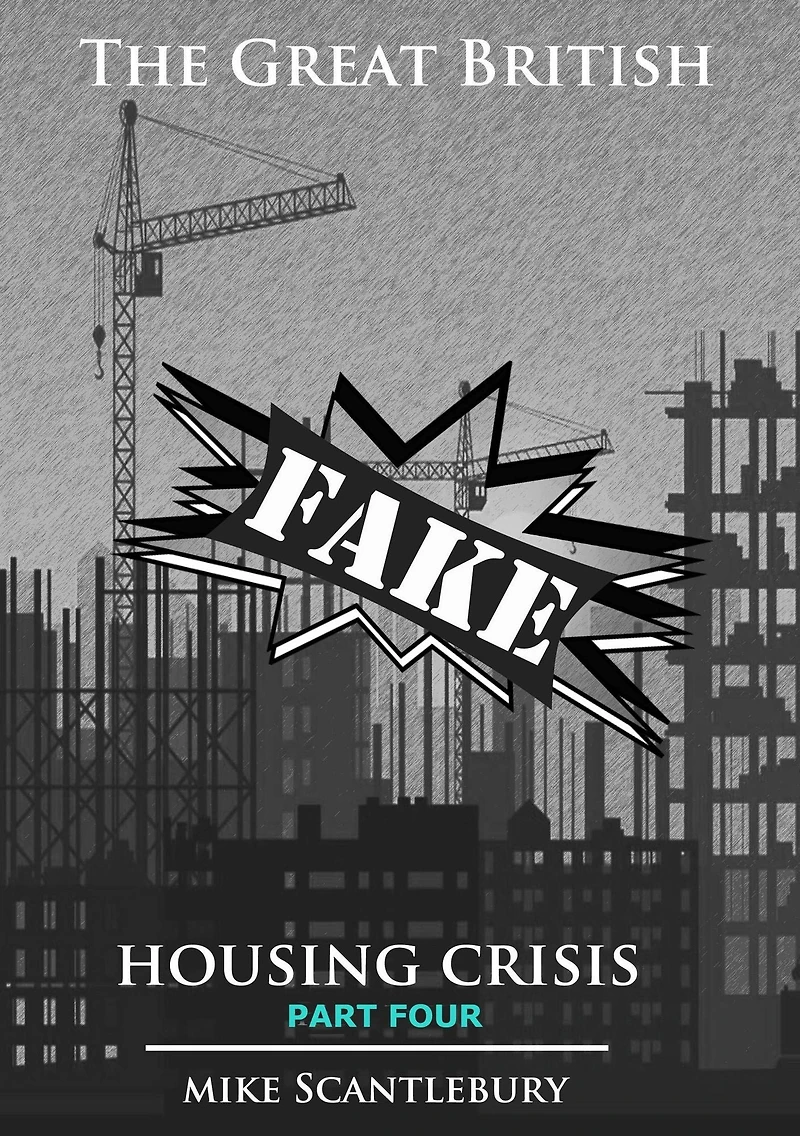 The Great British Fake Housing Crisis, Part 4 (Mickey from Manchester Series, #22)