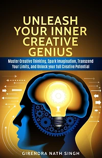 Unleash Your Inner Creative genius (Master Personal Development, #1)