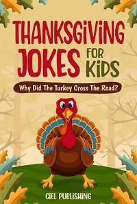 Thanksgiving Jokes For Kids: Why Did The Turkey Cross The Road?