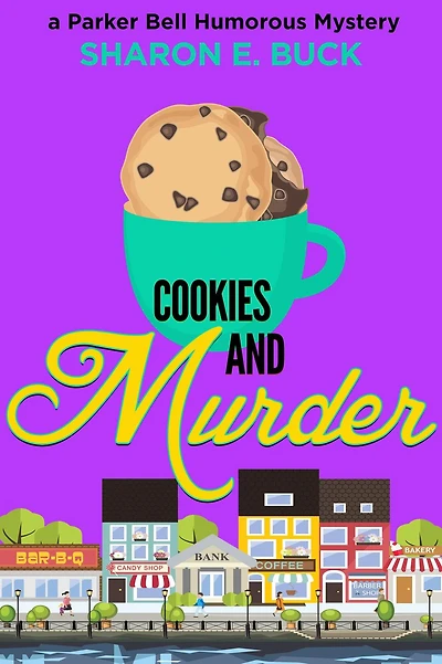 Cookies and Murder (Parker Bell Humorous Mystery, #7)