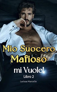 Mio Suocero Mafioso mi Vuole! 2