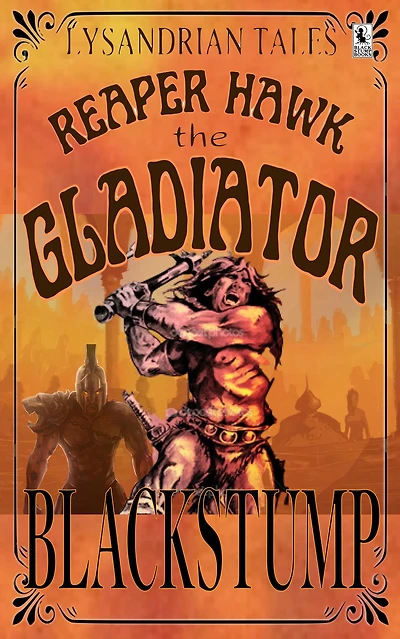 Reaper Hawk the Gladiator (Lysandrian Tales, #1)