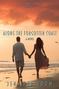 Along the Forgotten Coast (The Coral Series, #2)