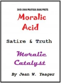 MORALIC ACID Satire & Truth MORALIC CATALYST