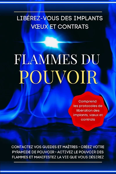 Libérez-vous des implants voux et contrats. Flammes du pouvoir