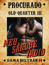Meu sangue índio (Old-Quarter (POR), #3)