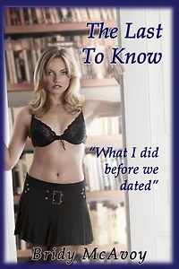 The Last To Know - What I Did Before We Dated