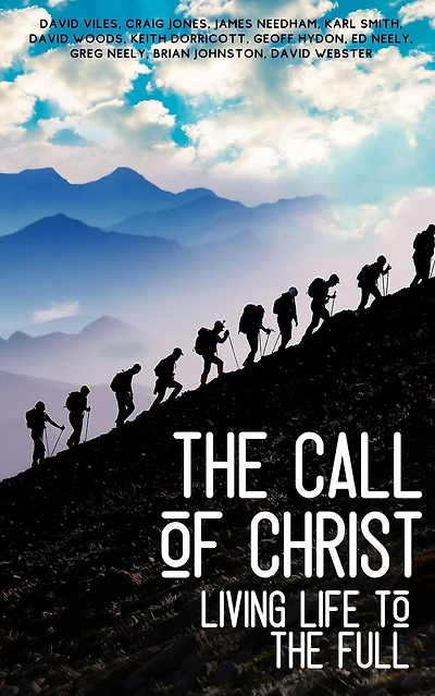 the Call of Christ - Living Life to Full (Training for Service)
