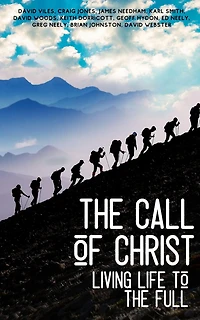 the Call of Christ - Living Life to Full (Training for Service)