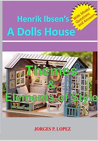 Henrik Ibseb's A Doll's House: Themes and Elements of Style (A Guide to Henrik Ibsen's A Doll's House, #2)